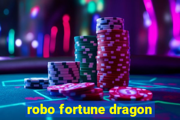 robo fortune dragon